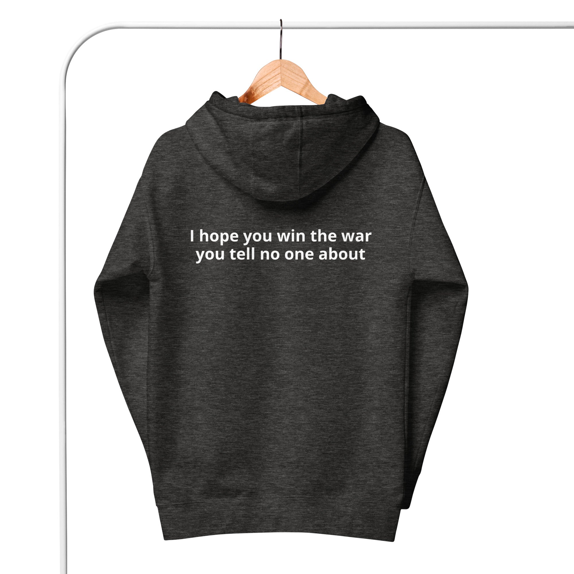 Unisex Hoodie - I hope you win the war